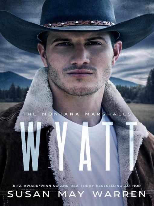 Title details for Wyatt by Susan May Warren - Available